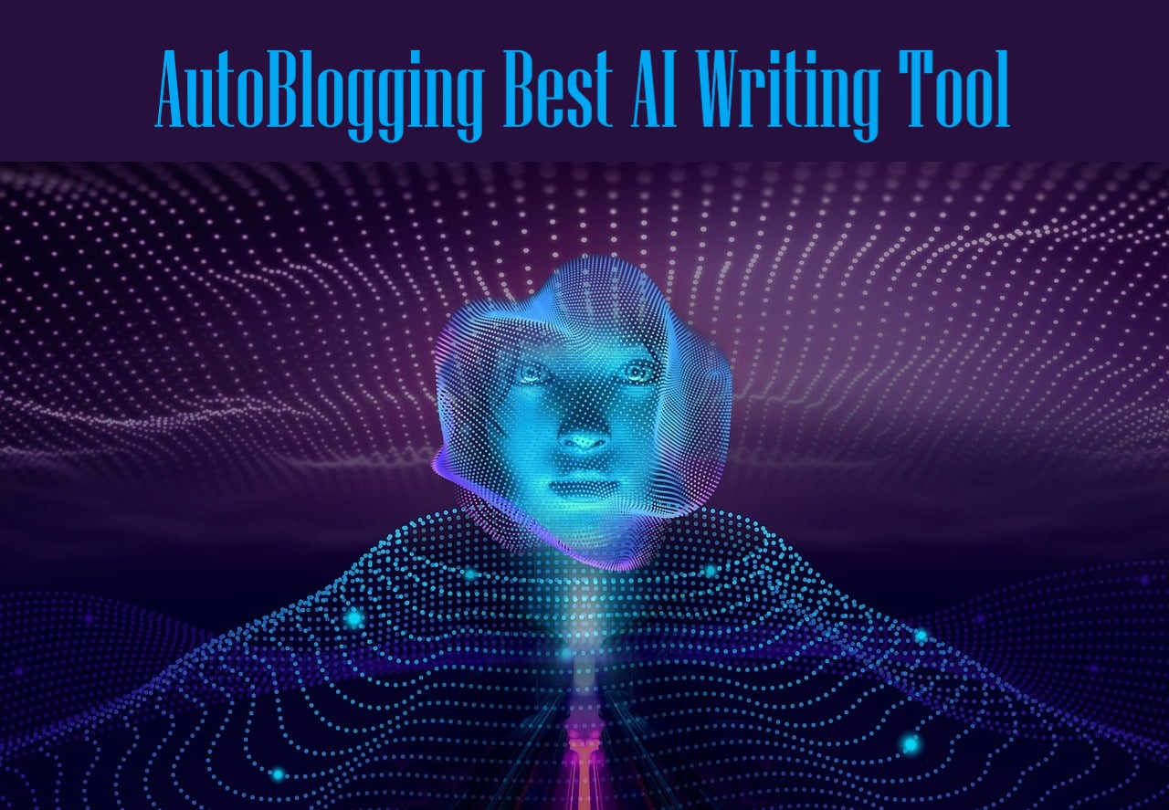 Read more about the article Autoblogging: The best AI writing tool