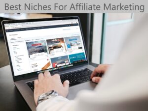 Read more about the article Best Niches For Affiliate Marketing